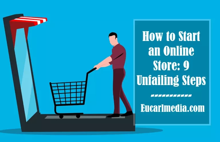 How to Start an Online Store: 9 Unfailing Steps