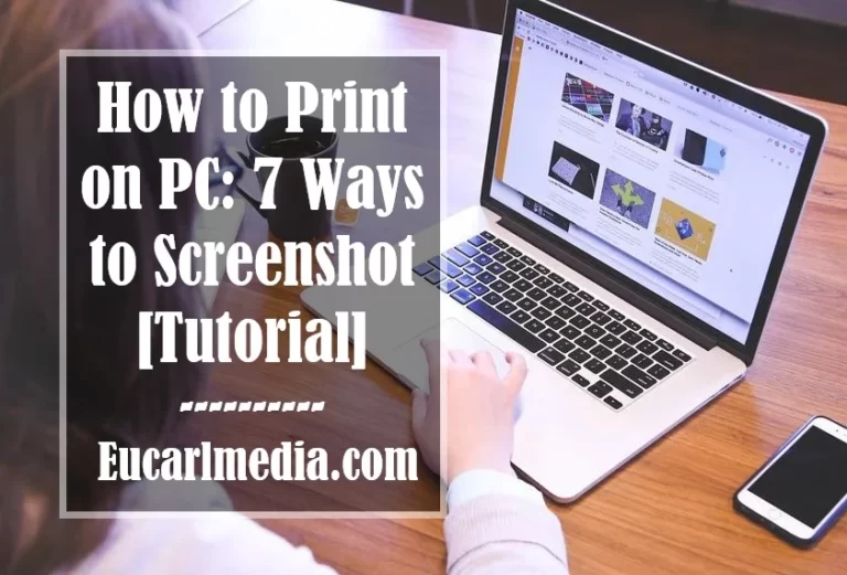 How to Print on PC: 7 Ways to Screenshot [Tutorial]