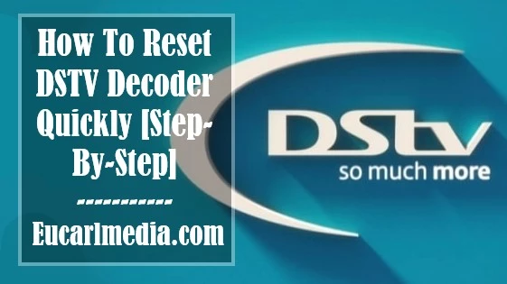 How To Reset DSTV Decoder