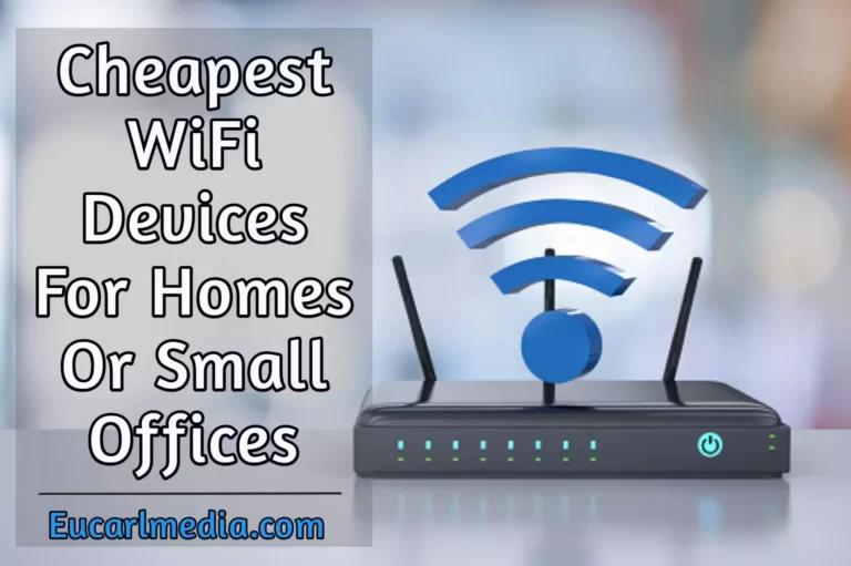 Cheapest WiFi Devices For Homes Or Small Offices