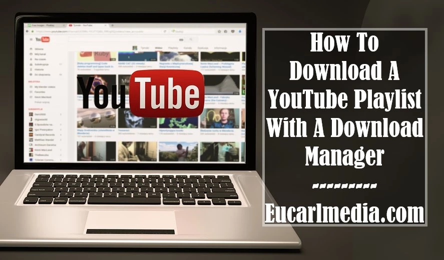 Download a YouTube Playlist With a Download Manager