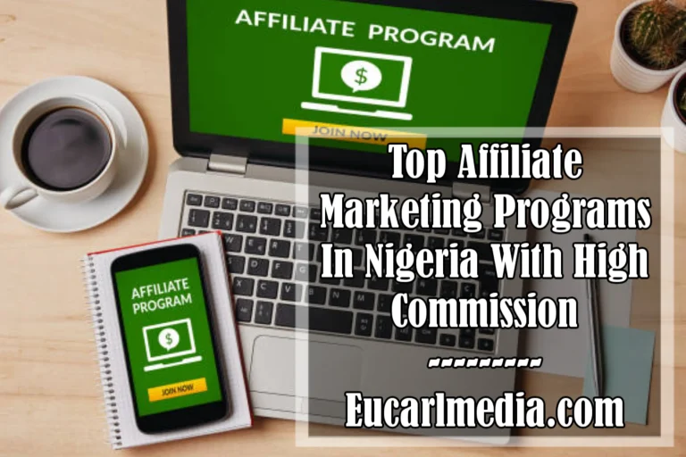10 Best Affiliate Marketing Programs In Nigeria With High Commission